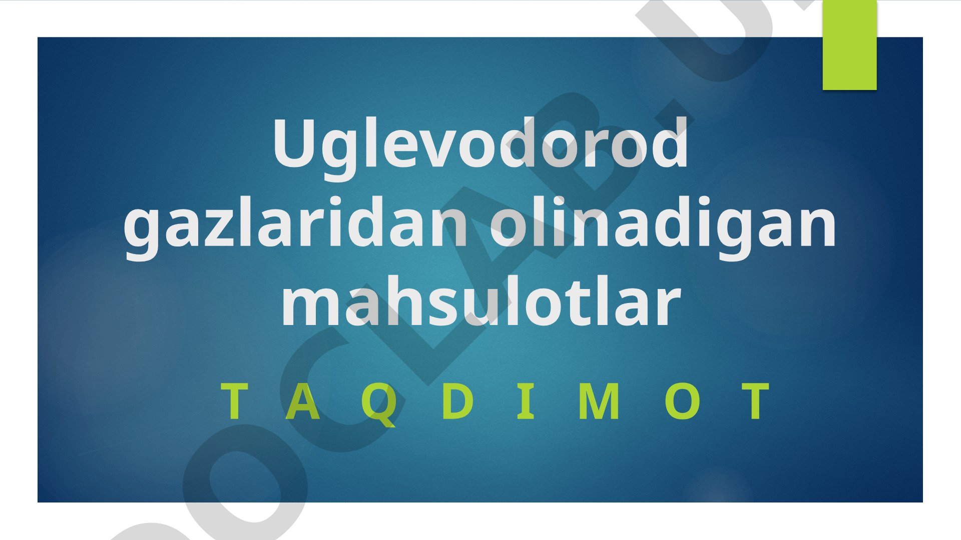 Uglevodorod Gazlaridan Olinadigan Mahsulotlar Taqdimoti