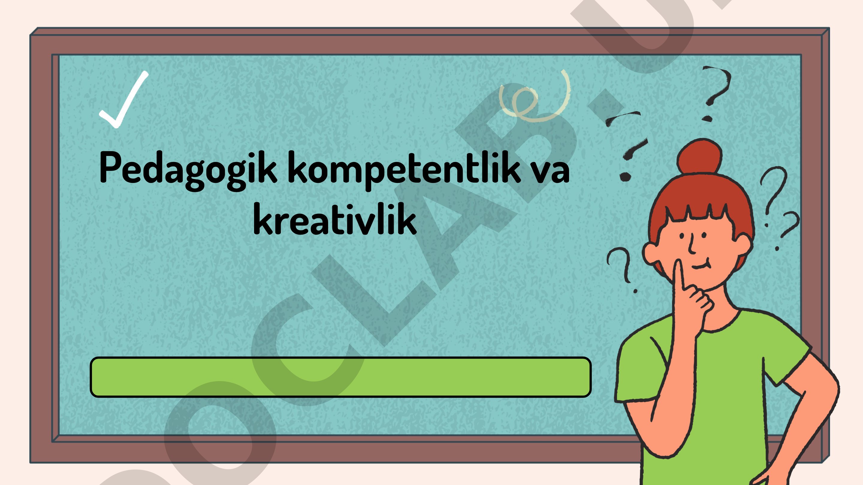 Pedagogik Kompetentlik va Kreativlik