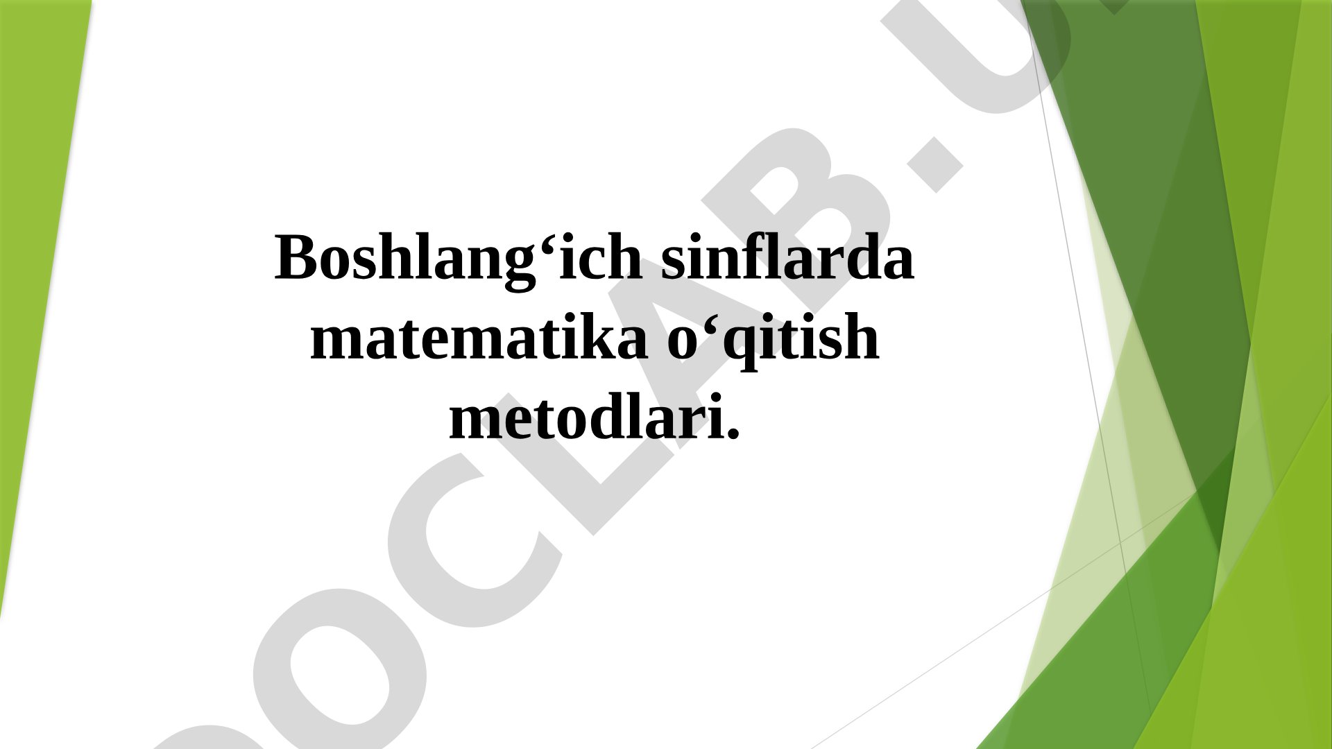 Boshlang'ich sinflarda matematika o'qitish metodlari