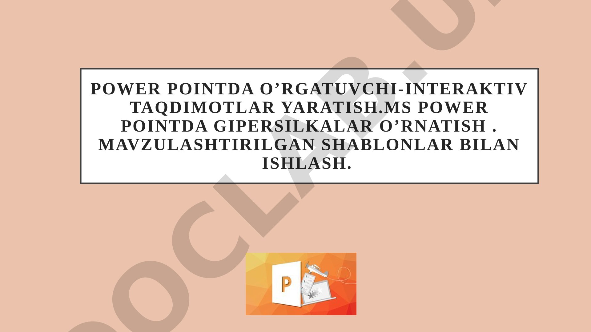 PowerPoint Interaktiv Taqdimotlar