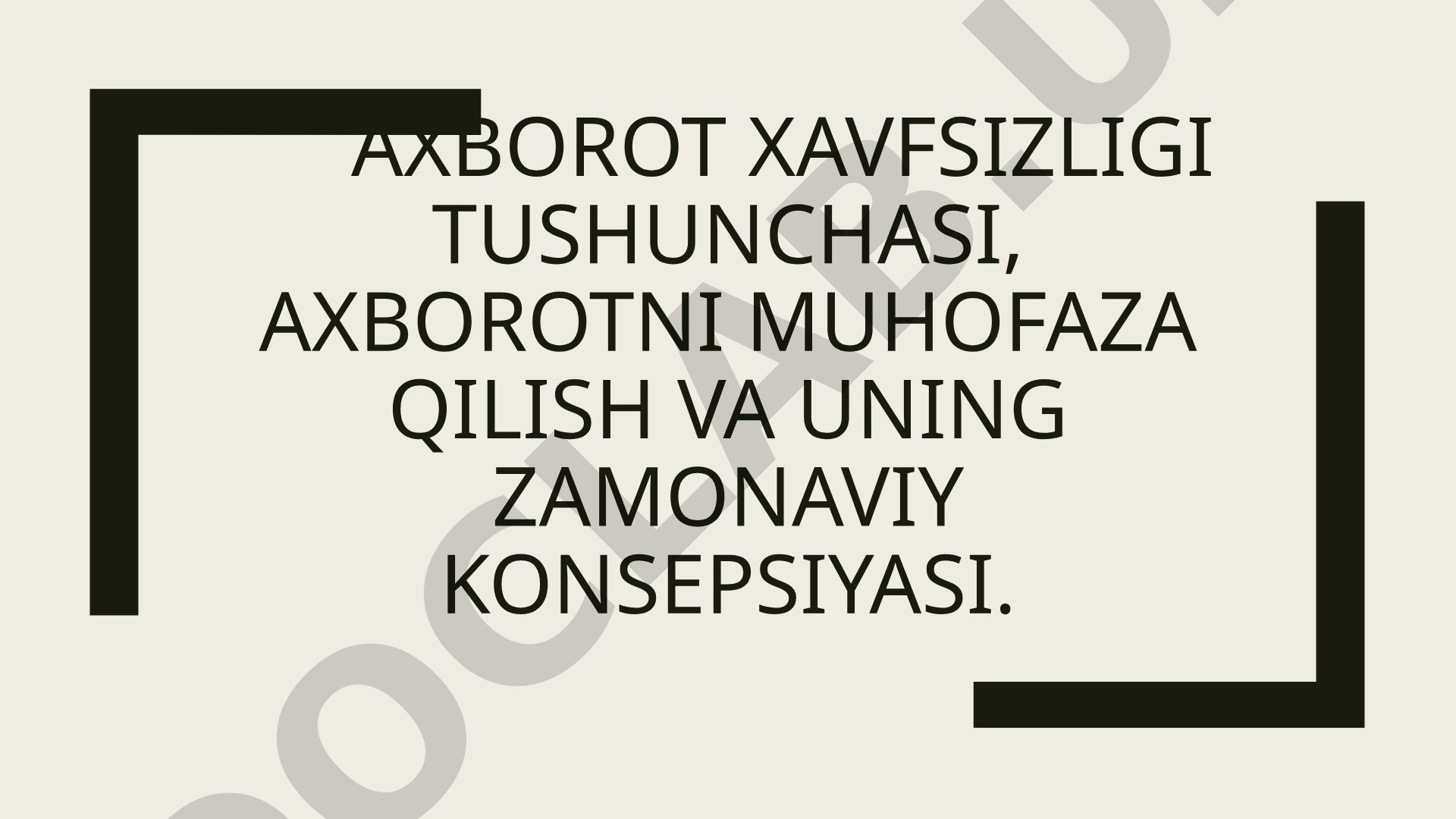 Axborot Xavfsizligi Konsepsiyasi