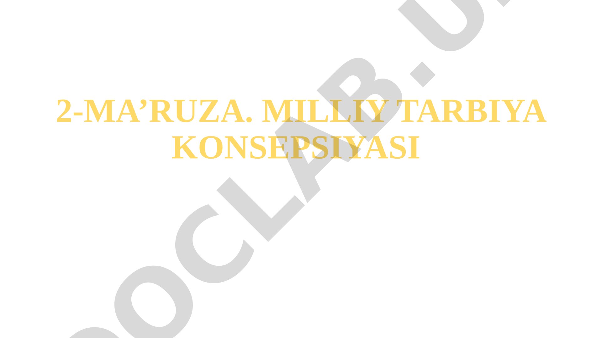 Milliy Tarbiya Konsepsiyasi Ma'ruzasi