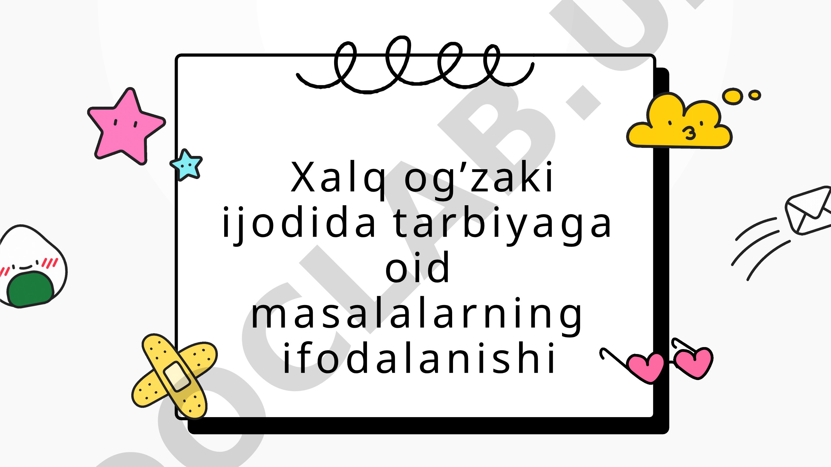Xalq og'zaki ijodida tarbiya masalalari