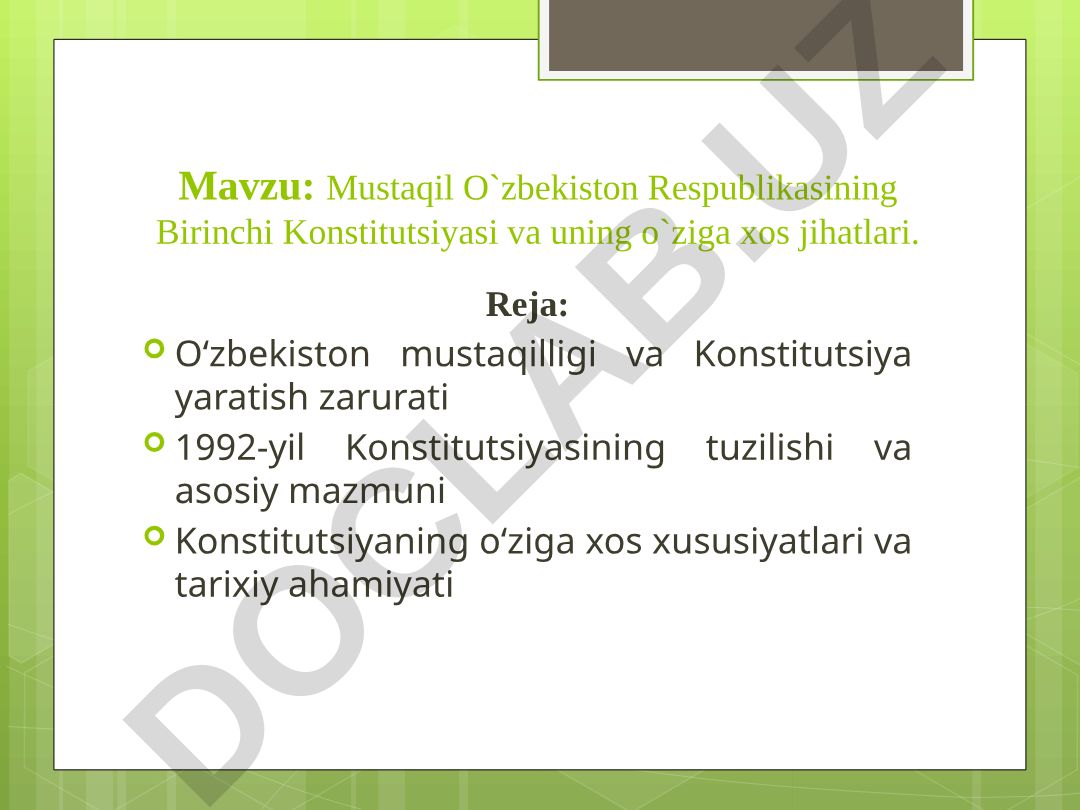 Mustaqil O`zbekiston Respublikasining Birinchi Konstitutsiyasi va uning o`ziga xos jihatlari