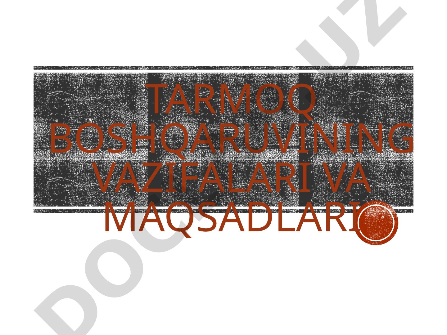Tarmoq turlari va xususiyatlari