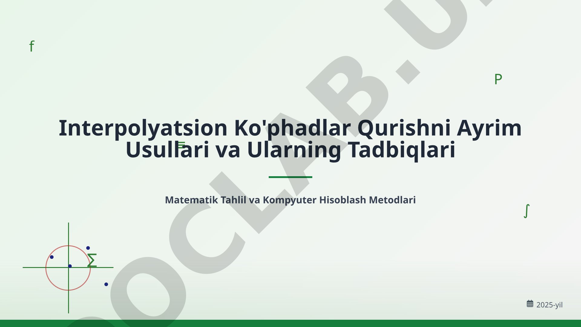 Interpolyatsion Ko'phadlar Qurish Usullari