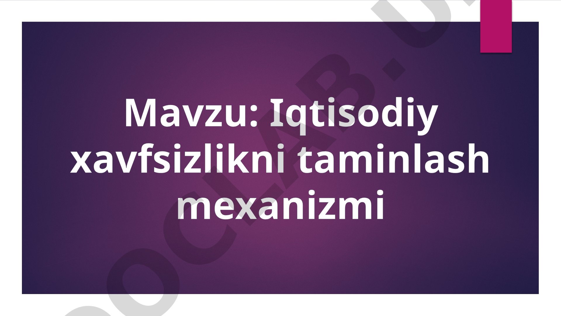 Iqtisodiy xavfsizlikni taminlash mexanizmi