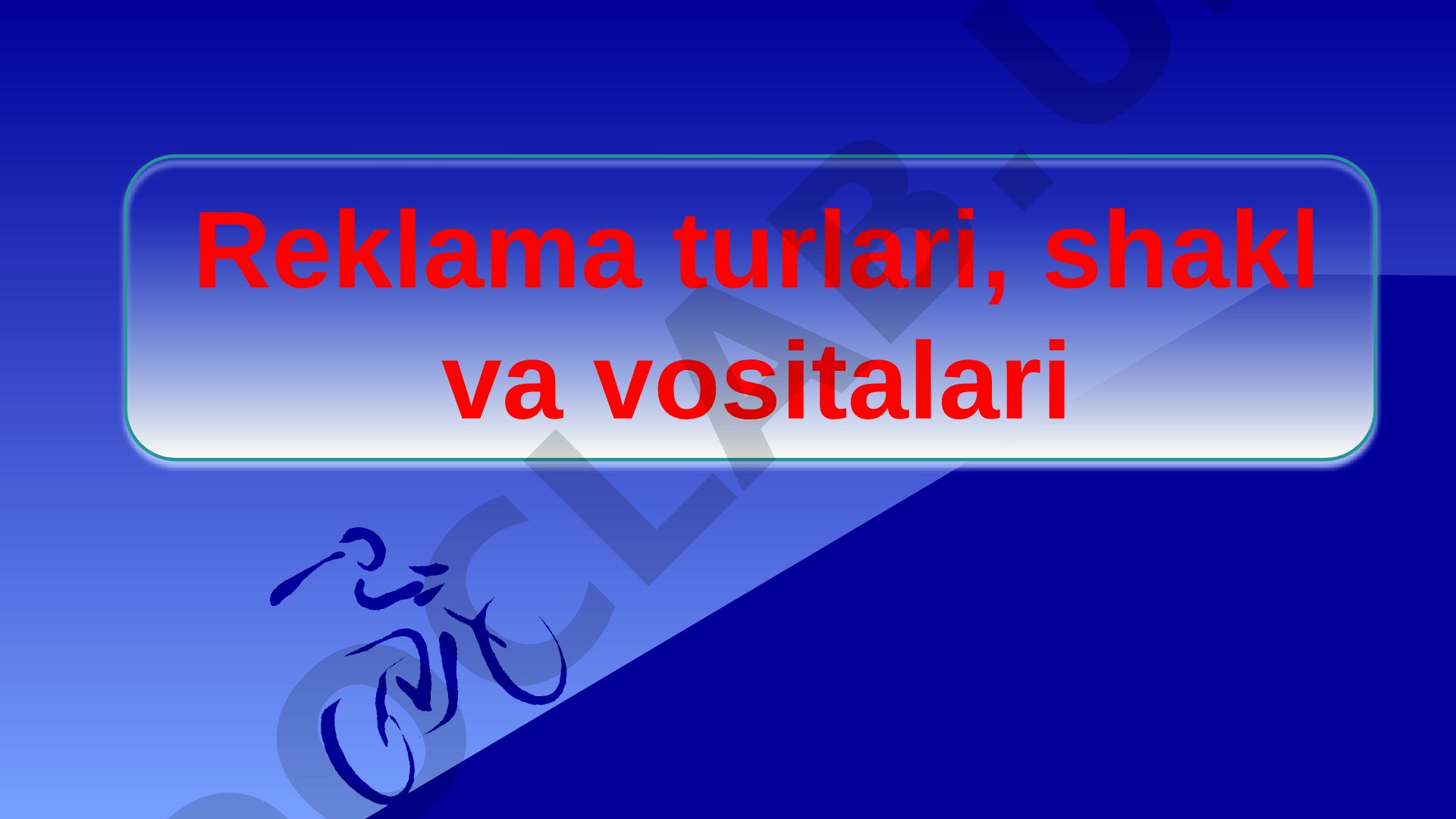 Reklama turlari va vositalari