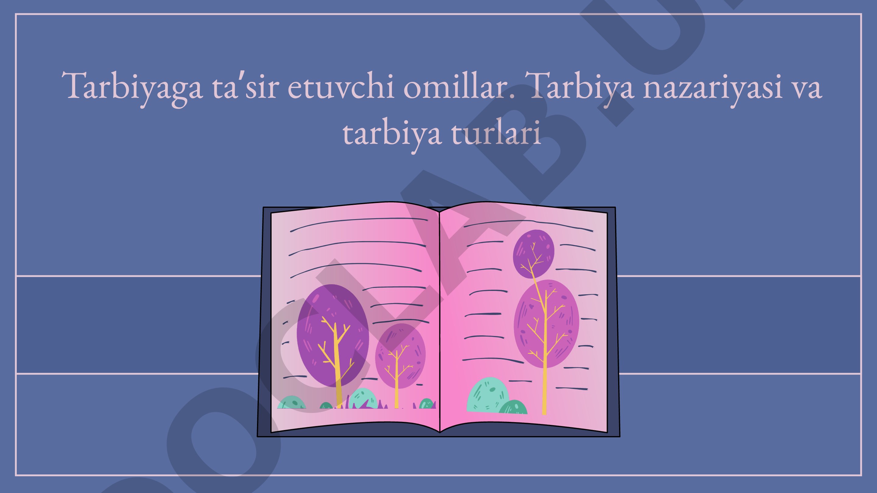 Tarbiya nazariyasi va turlari