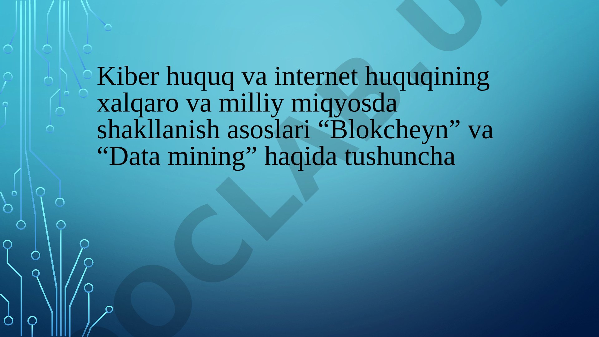 Kiber huquq va internet huquqi asoslari