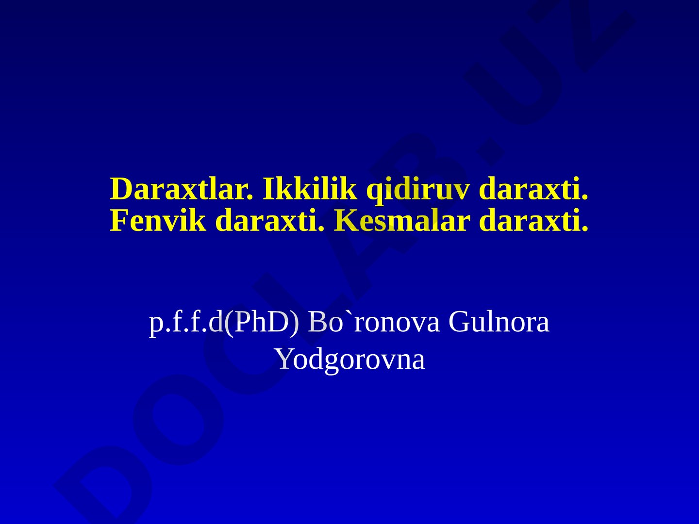 Daraxtlar bo'yicha dars ishlanmasi