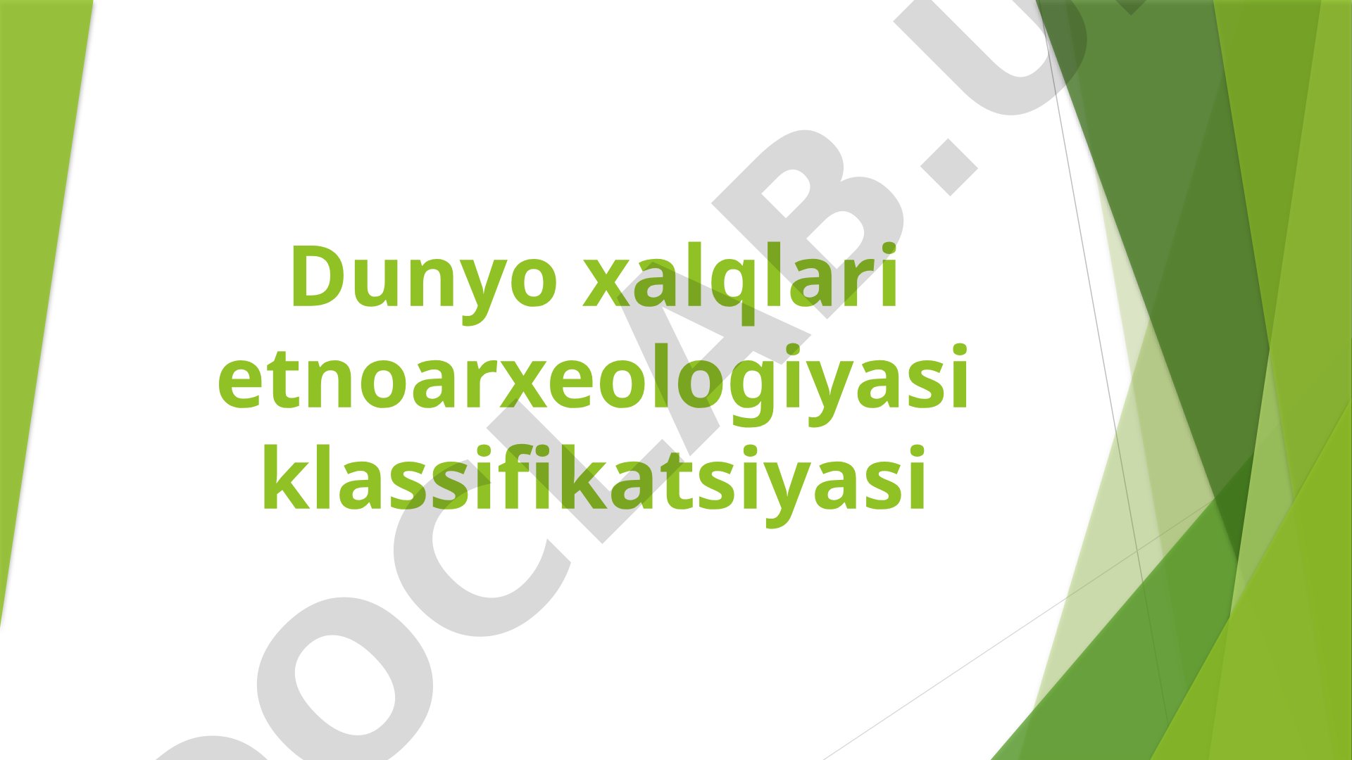 Dunyo xalqlari etnoarxeologiyasi klassifikatsiyasi