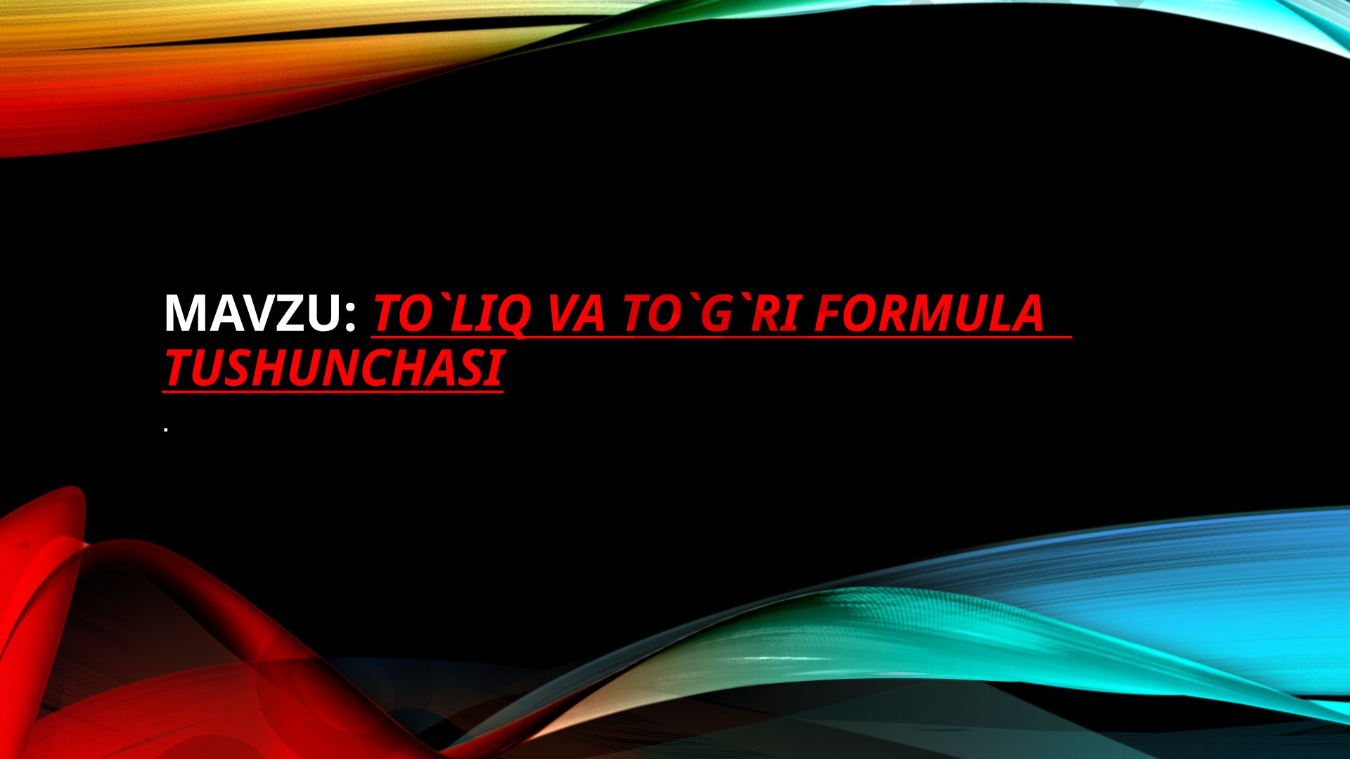 MuloҲazalar Algebrasi Formulalari