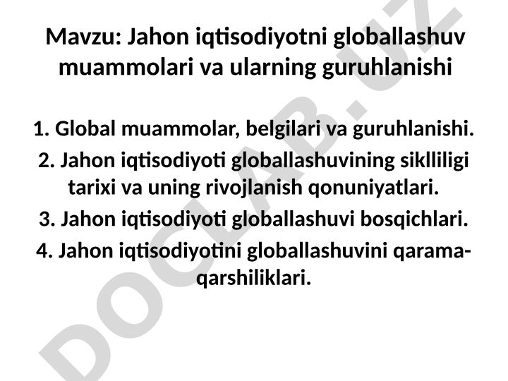 Jahon iqtisodiyotni globallashuv muammolari va ularning guruhlanishi