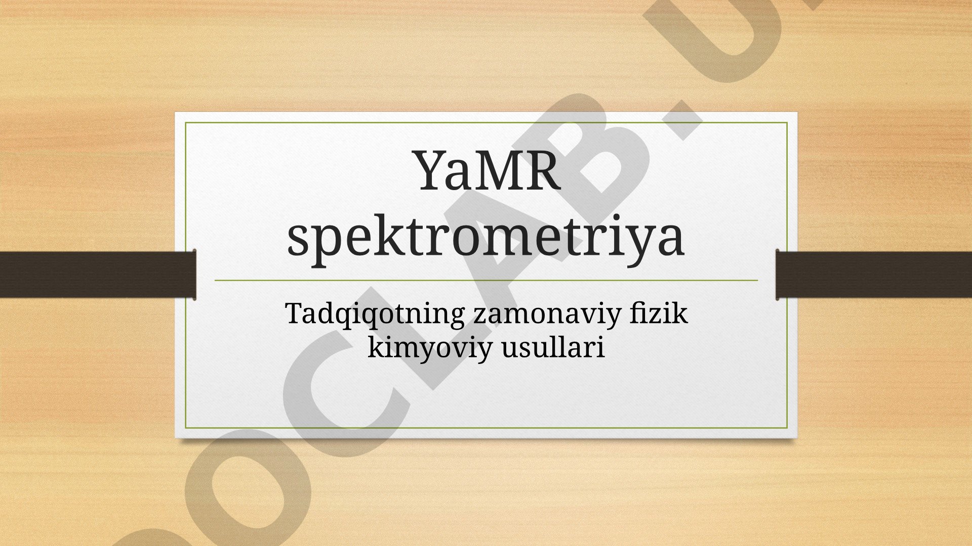Yadro Magnit Rezonansi (YaMR) Spektroskopiyasi