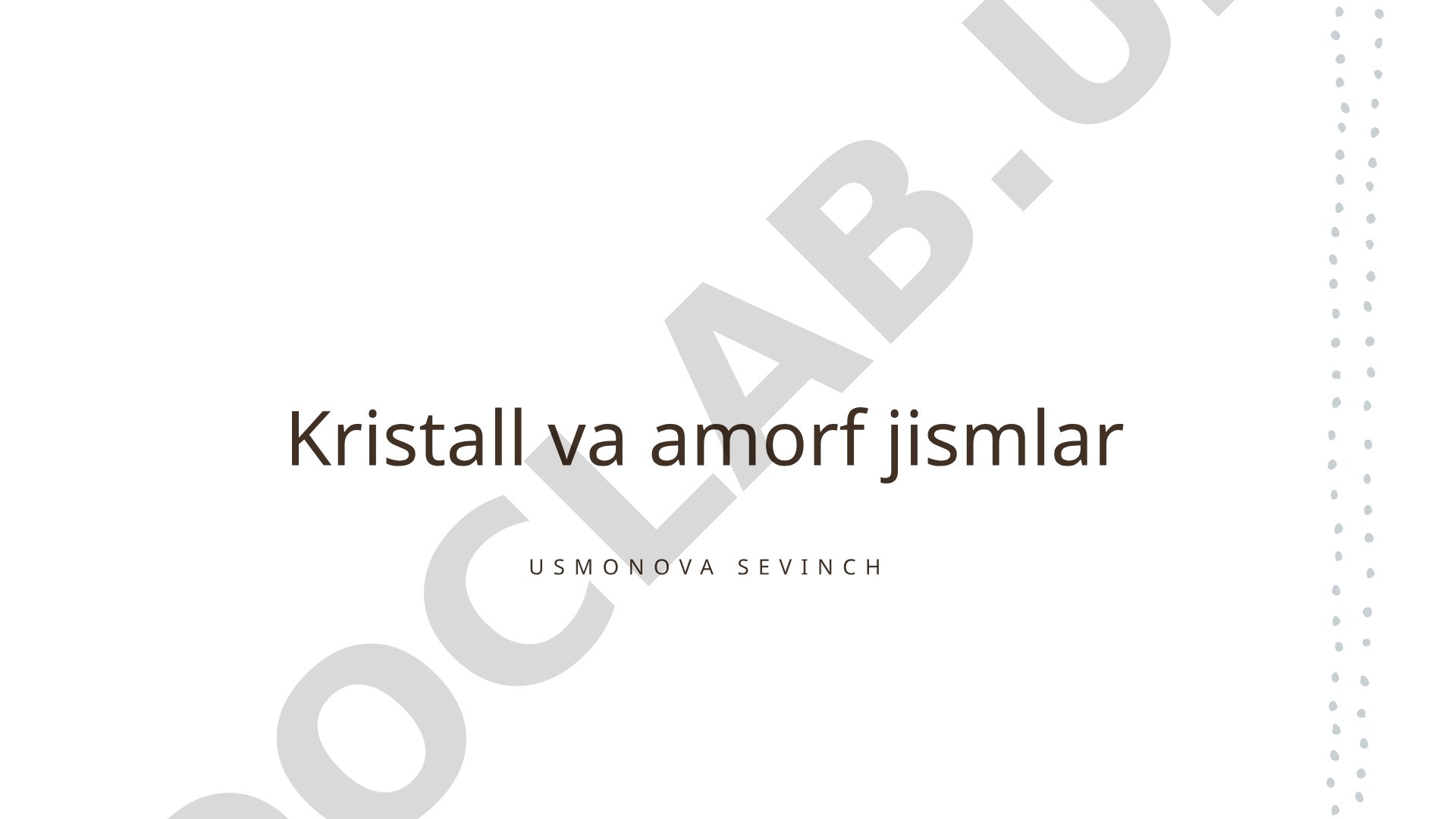 Kristall va Amorf Jismlar