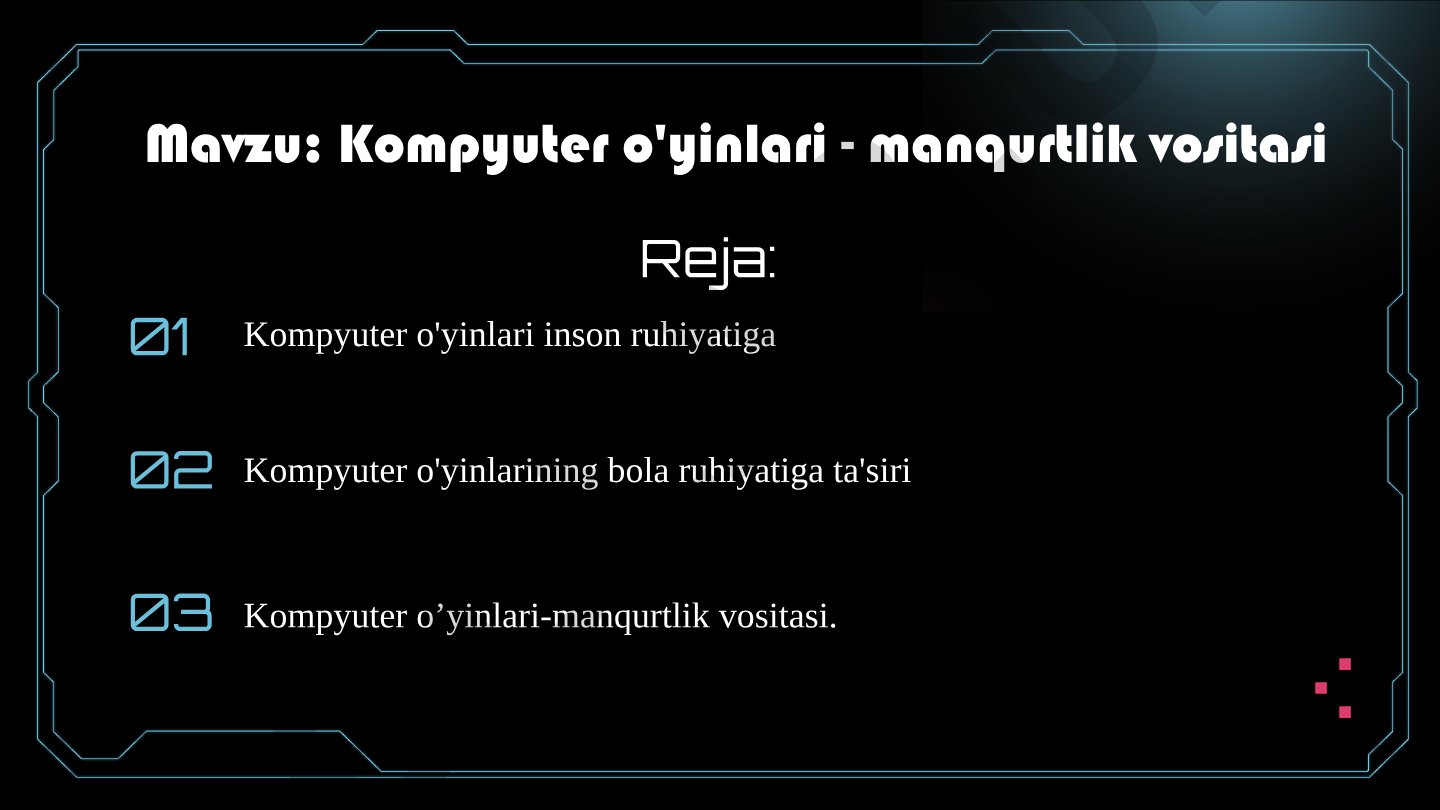 Kompyuter o'yinlari va bolalar ruhiyati