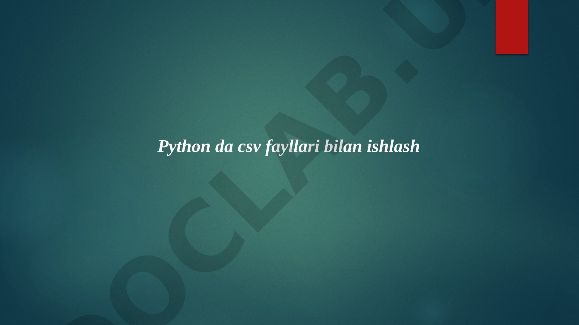 Python CSV Fayllari Bilan Ishlash