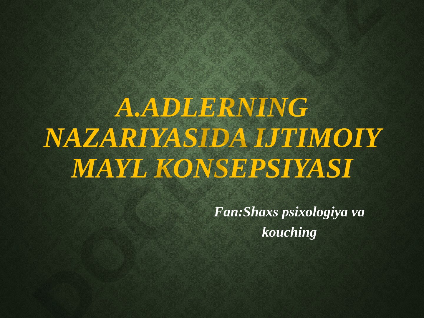 Adlerning Ijtimoiy Mayl Konsepsiyasi
