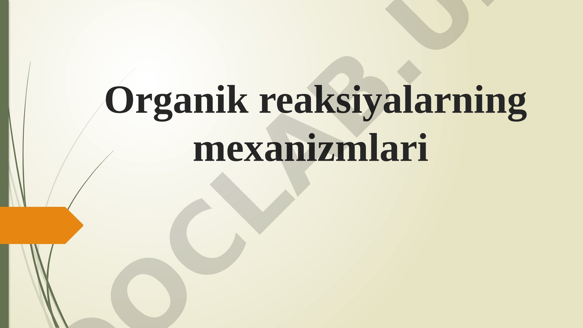 Organik Reaksiyalar Mexanizmlari