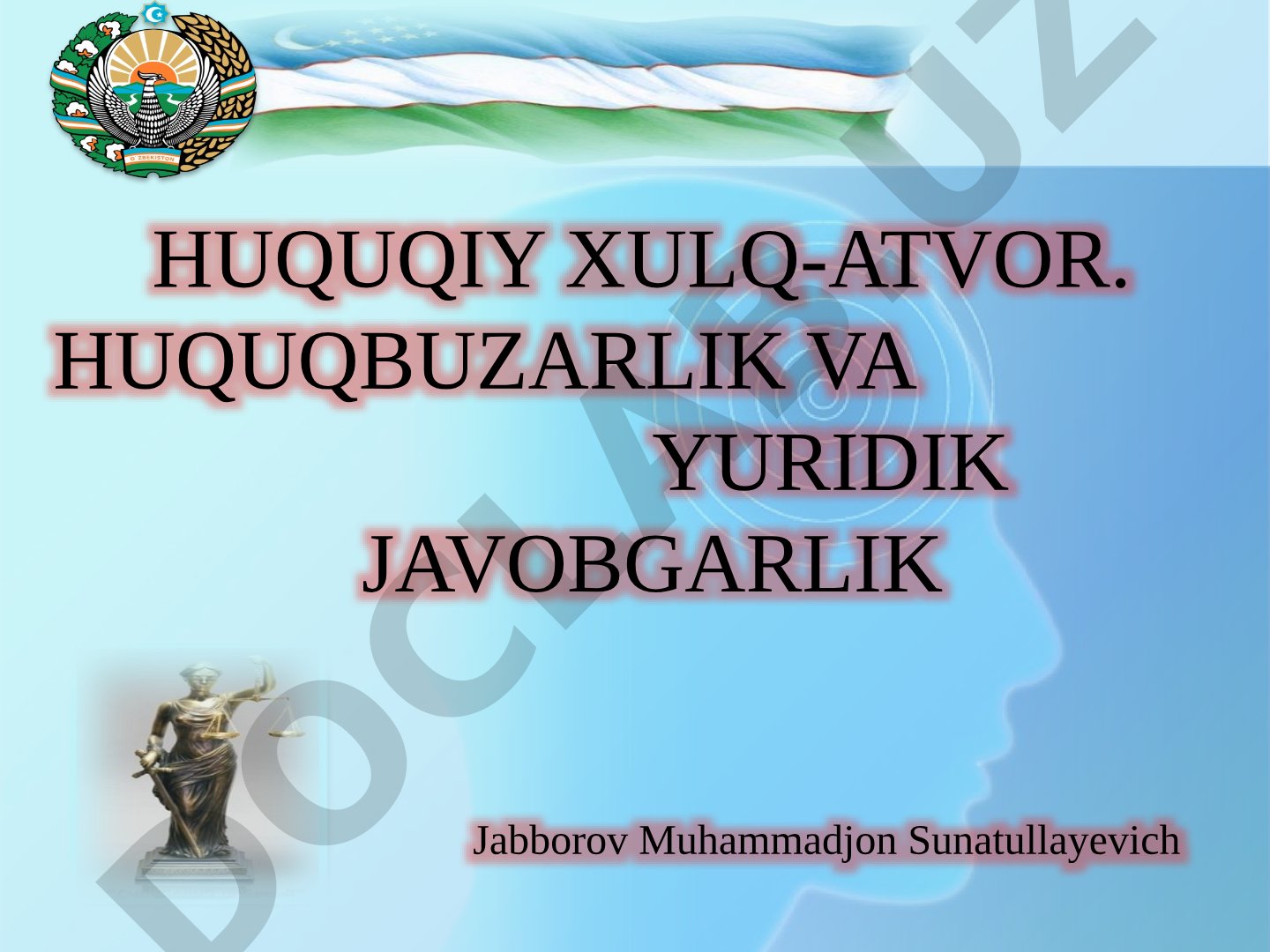 Huquqiy xulq-atvor, huquqbuzarlik va yuridik javobgarlik