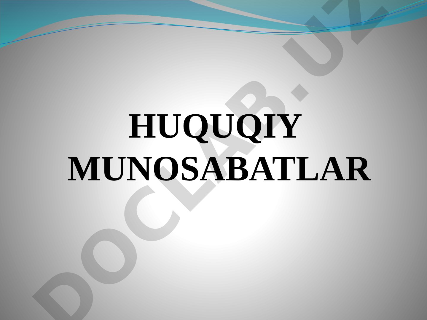 Huquqiy munosabatlar tushunchasi, tasnifi va turlari