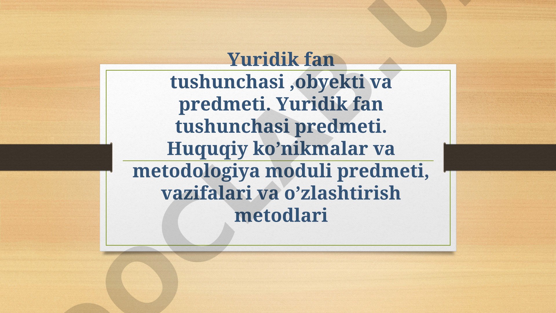 Yuridik fan tushunchasi va metodologiyasi