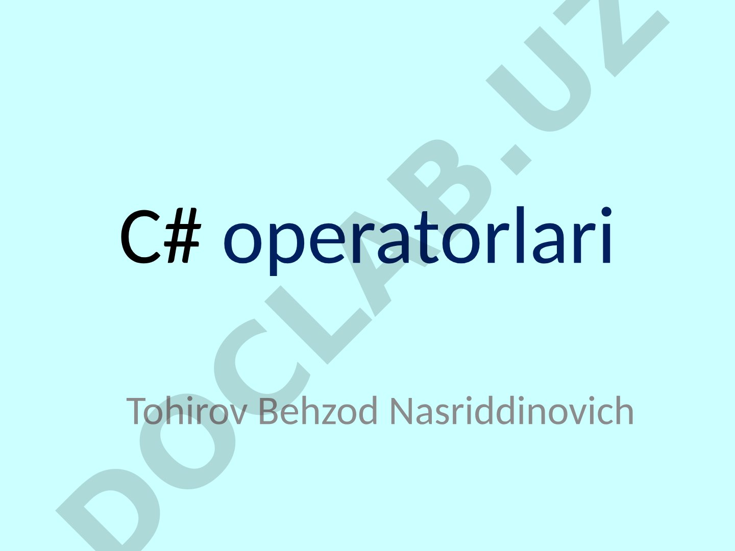 C# operatorlari qo'llanmasi