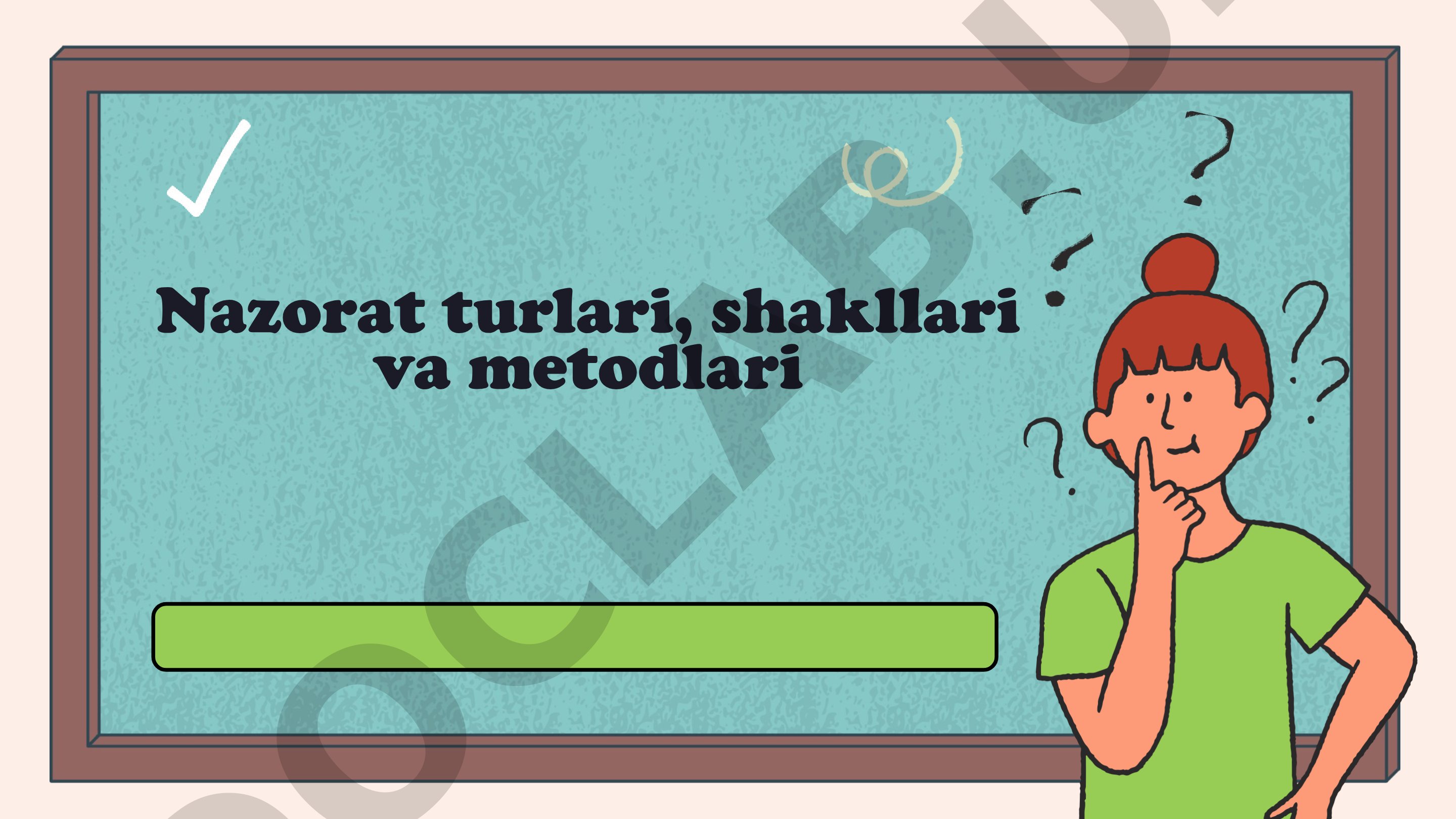 Nazorat turlari, shakllari va metodlari