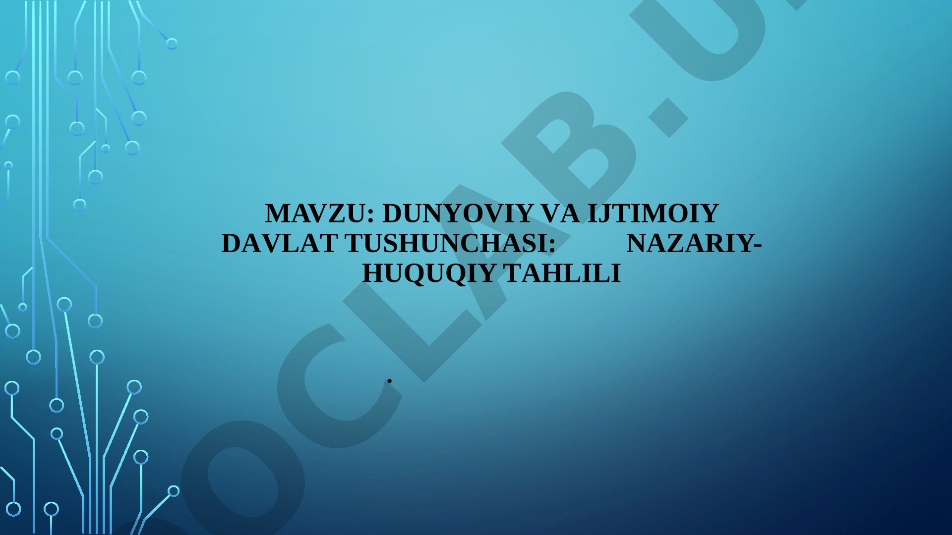Dunyoviy va Ijtimoiy Davlat Tushunchasi