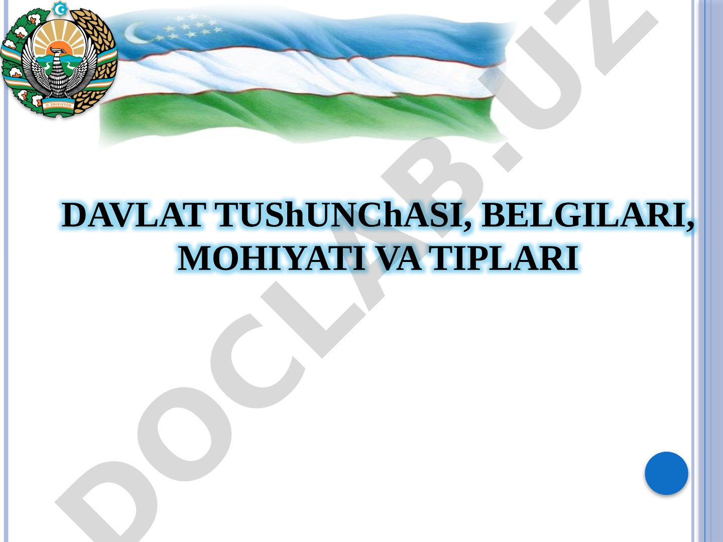 Davlat tushunchasi, belgilari, mohiyati va tiplari