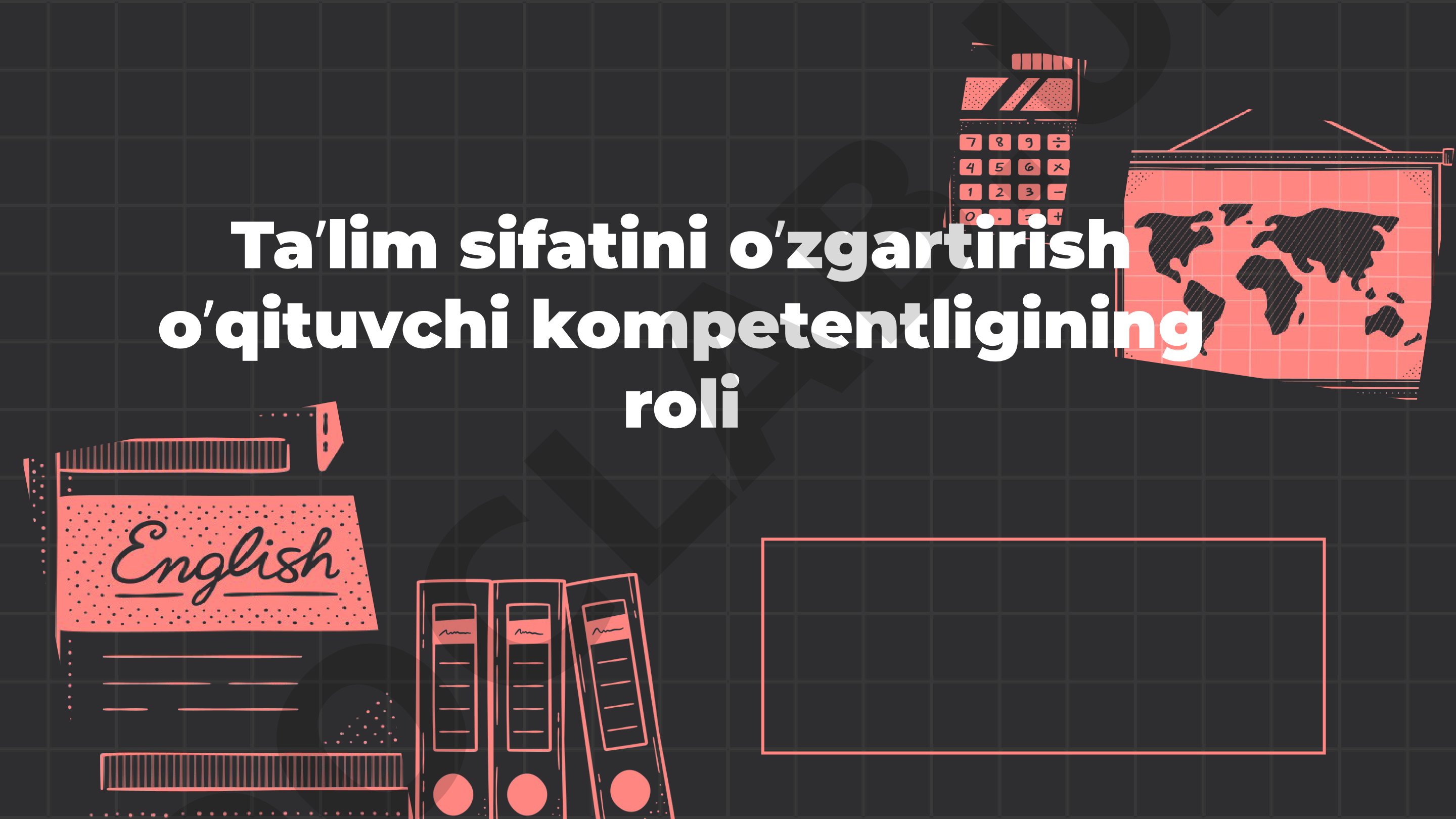 O'qituvchi Kompetentligi Taqdimoti