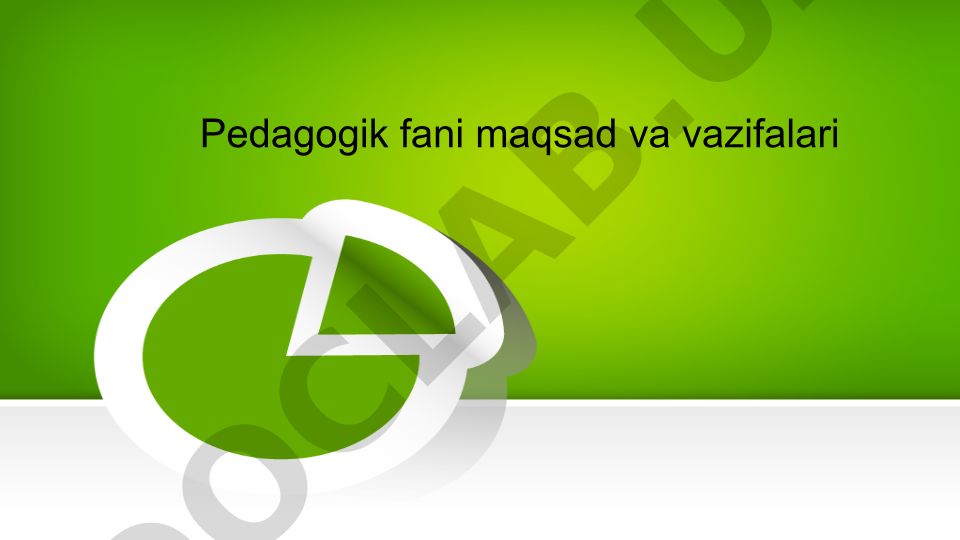 Pedagogik fanining maqsad va vazifalari