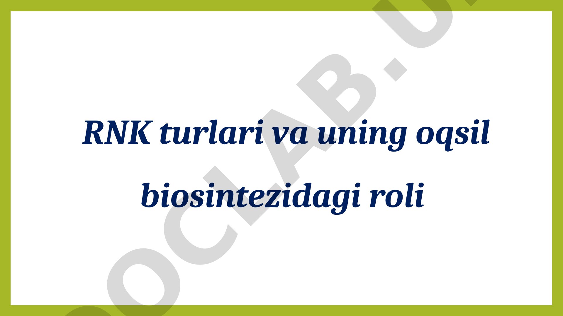 RNK va Oqsil Biosintezi
