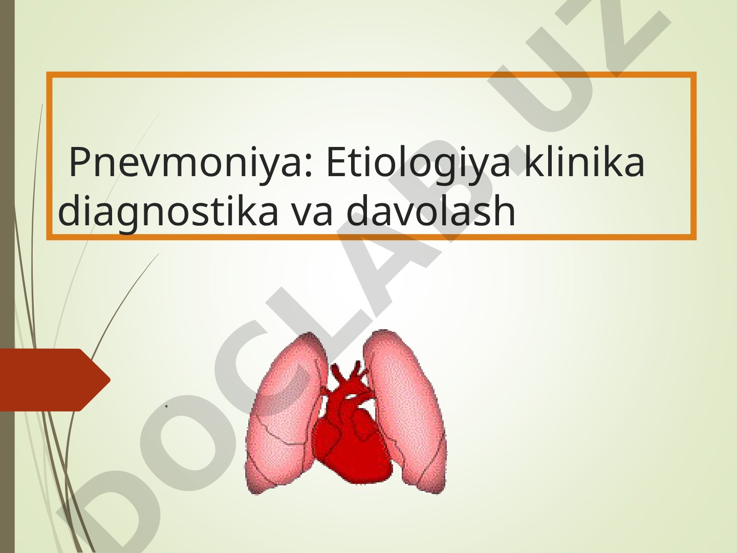Pnevmoniya: Etiologiya, Klinika, Diagnostika va Davolash
