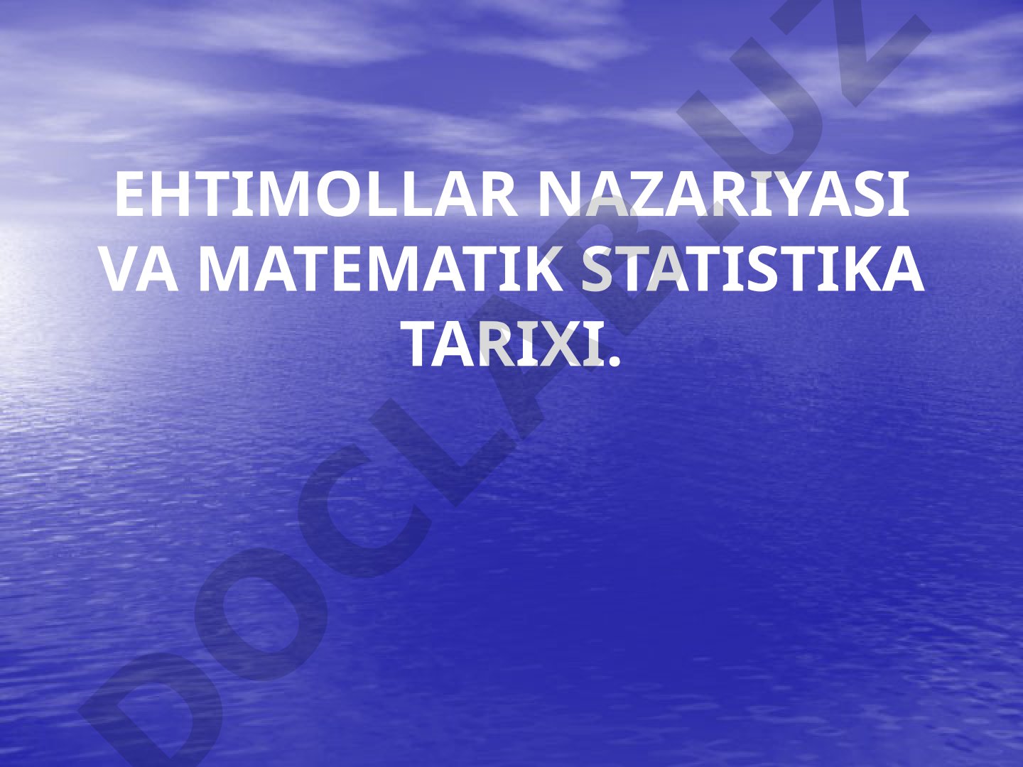 Ehtimollar nazariyasi va matematik statistika tarixi
