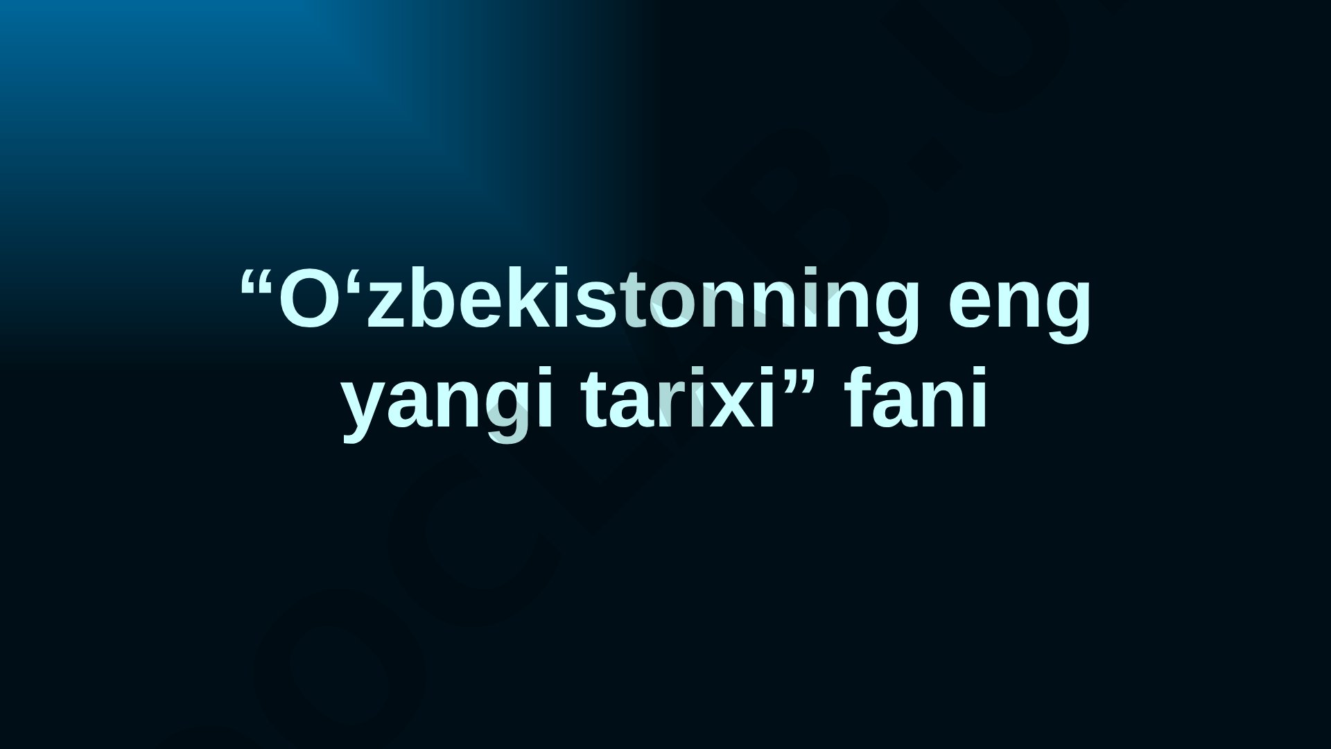 O'zbekistonning eng yangi tarixi fan rejasi