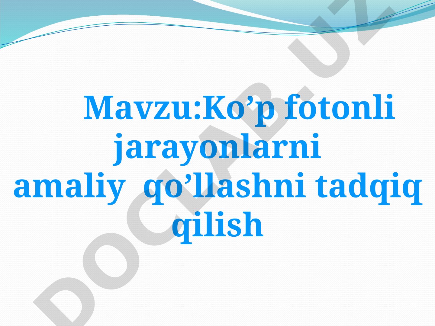 Ko'p fotonli jarayonlar tadqiqoti