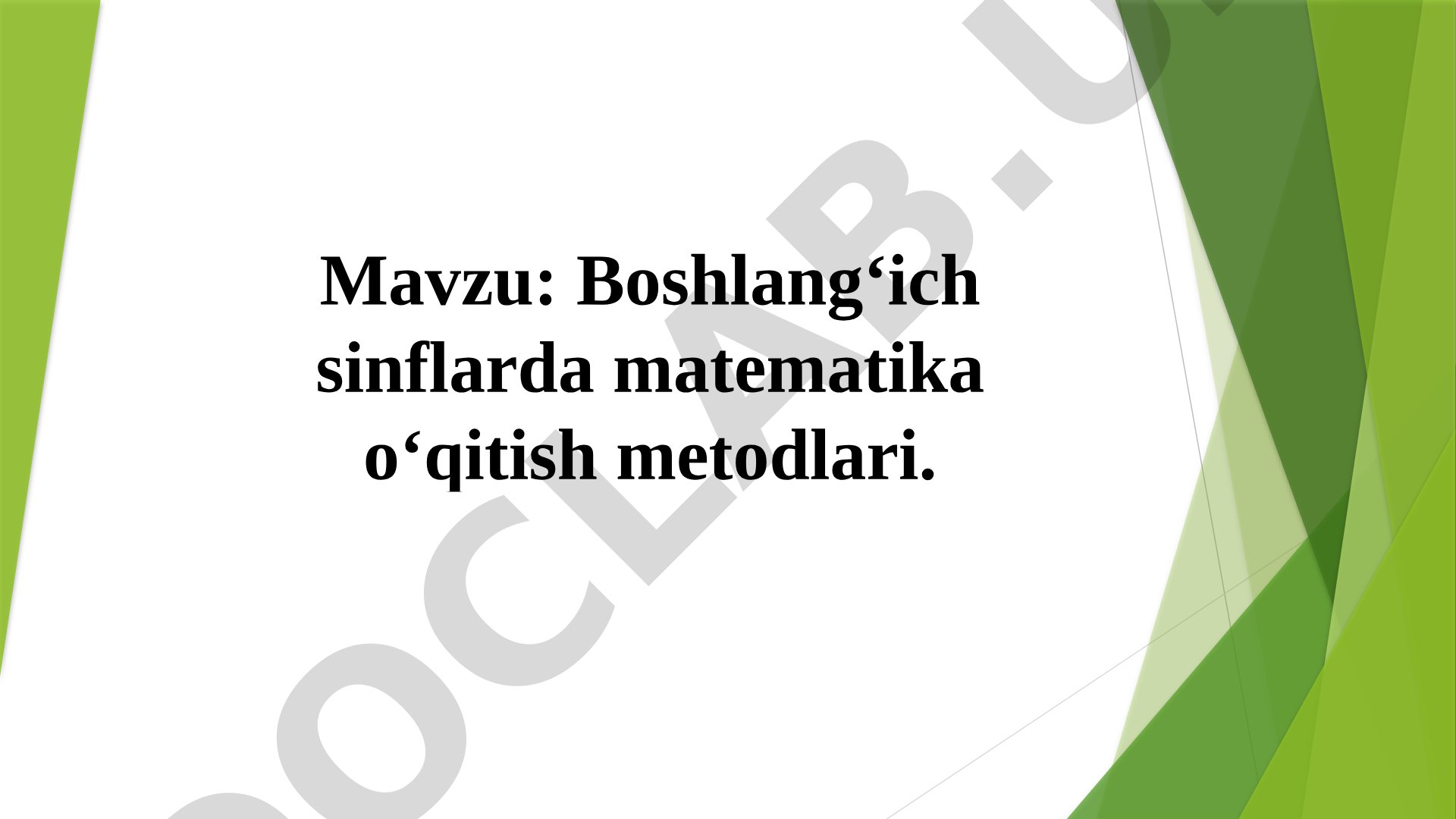 Boshlang'ich sinflarda matematika o'qitish metodlari
