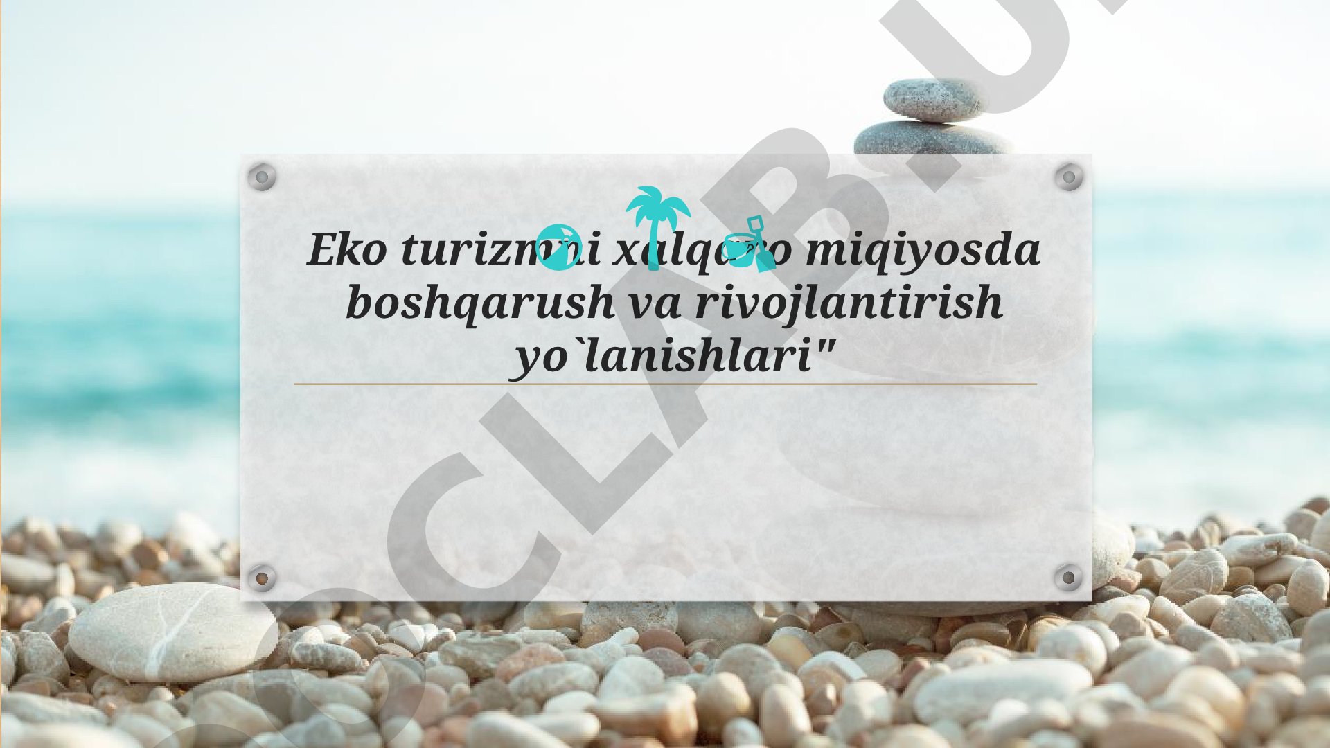 Ekoturizmni Boshqarish va Rivojlantirish