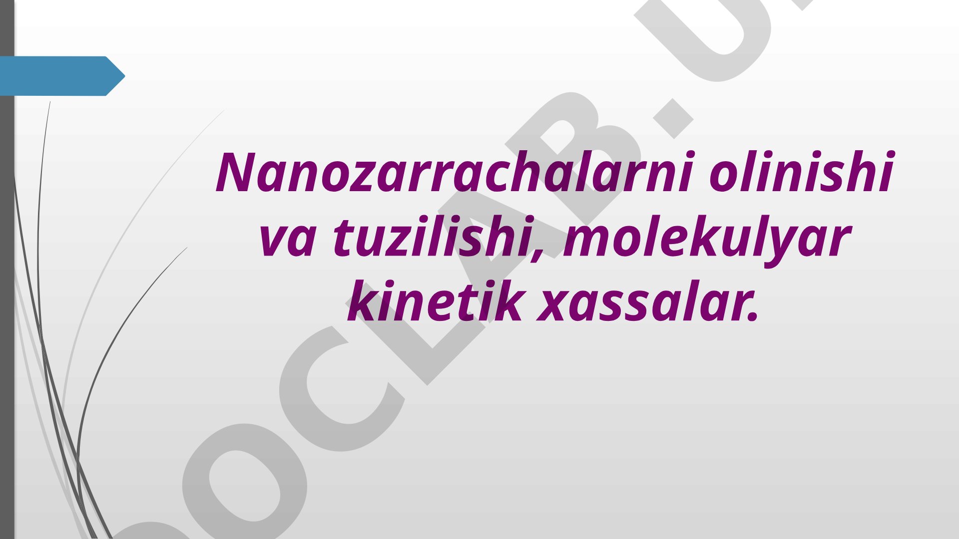 Nanozarrachalar olish usullari