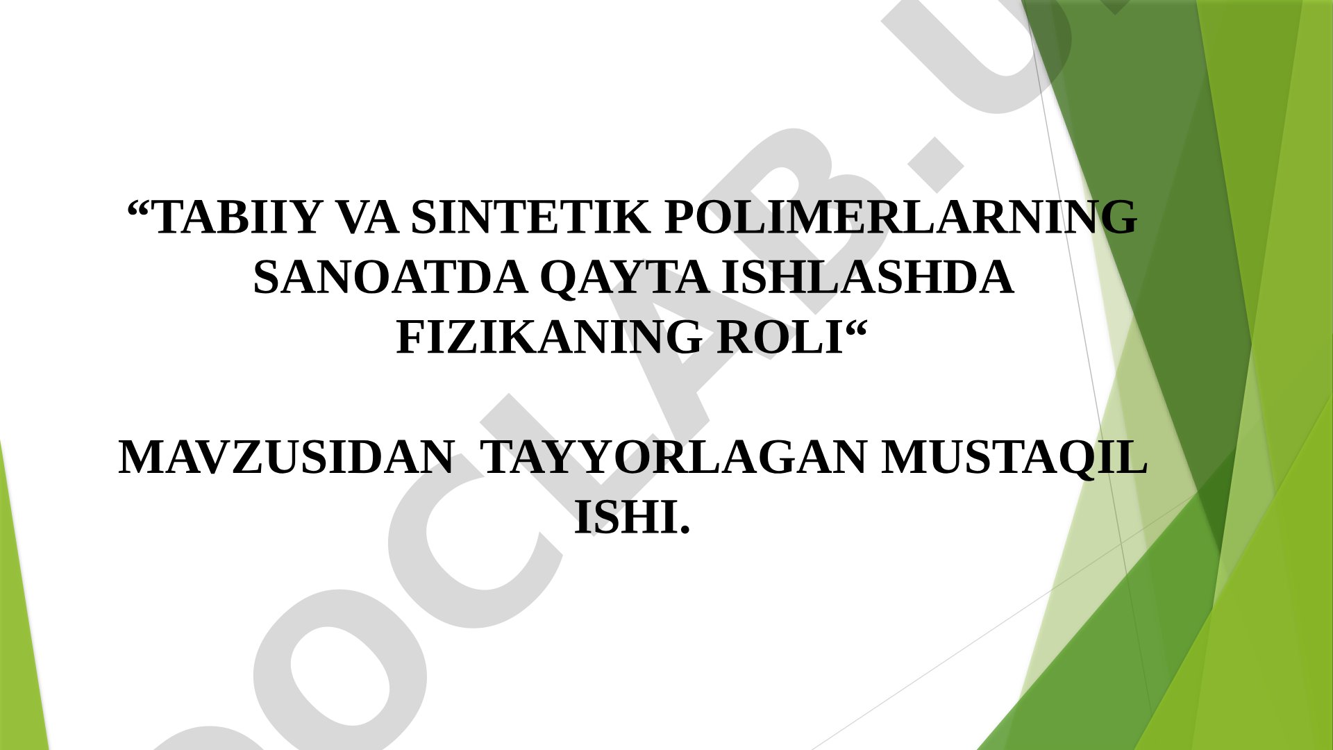 Polimerlarni qayta ishlashda fizikaning roli