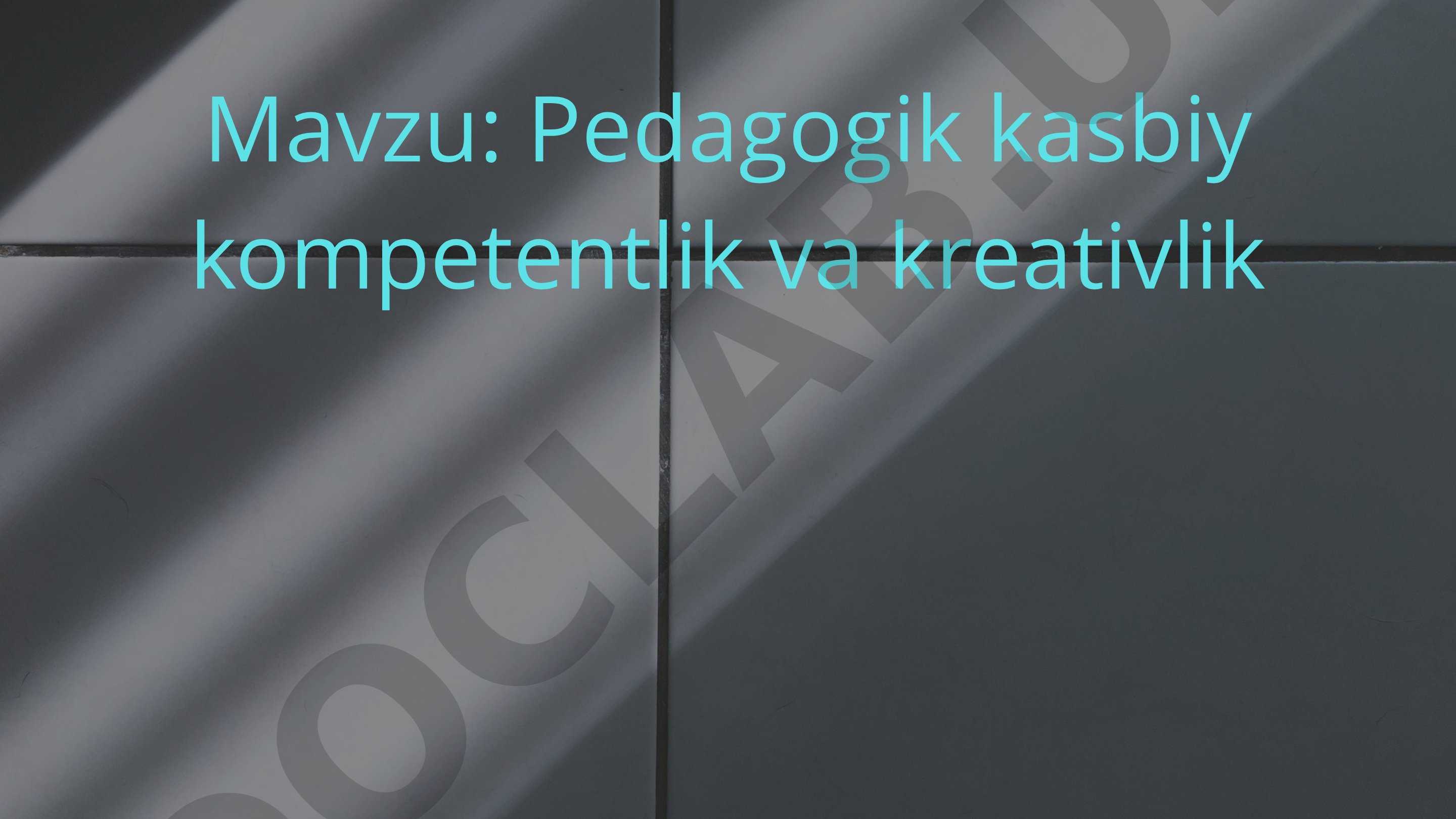 Pedagogik Kompetentlik va Kreativlik Rejasi
