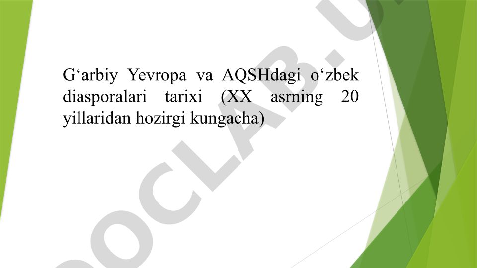 G‘arbiy Yevropa va AQSHdagi o‘zbek diasporalari tarixi (XX asrning 20 yillaridan hozirgi kungacha)
