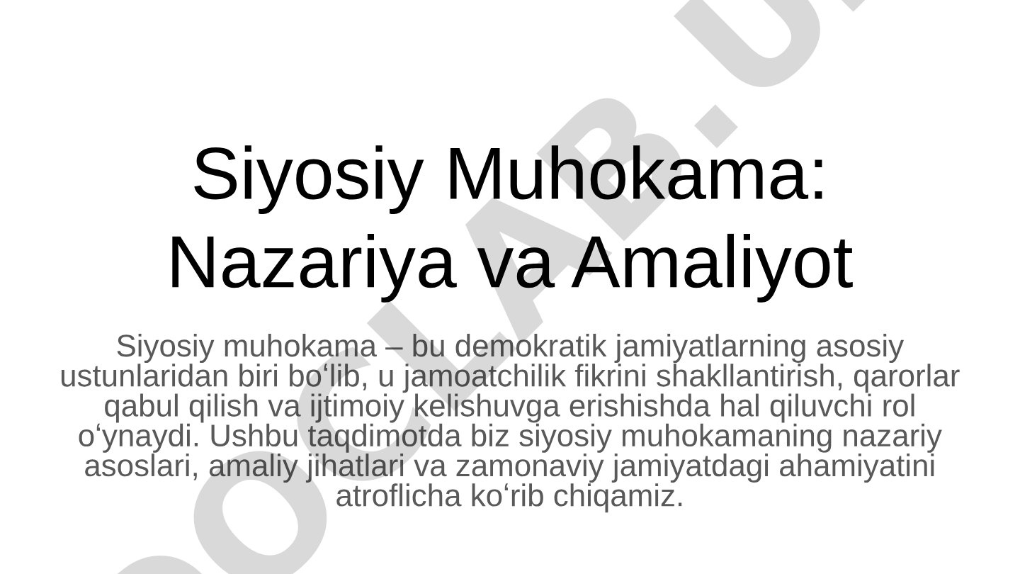 Siyosiy Muhokama: Nazariya va Amaliyot