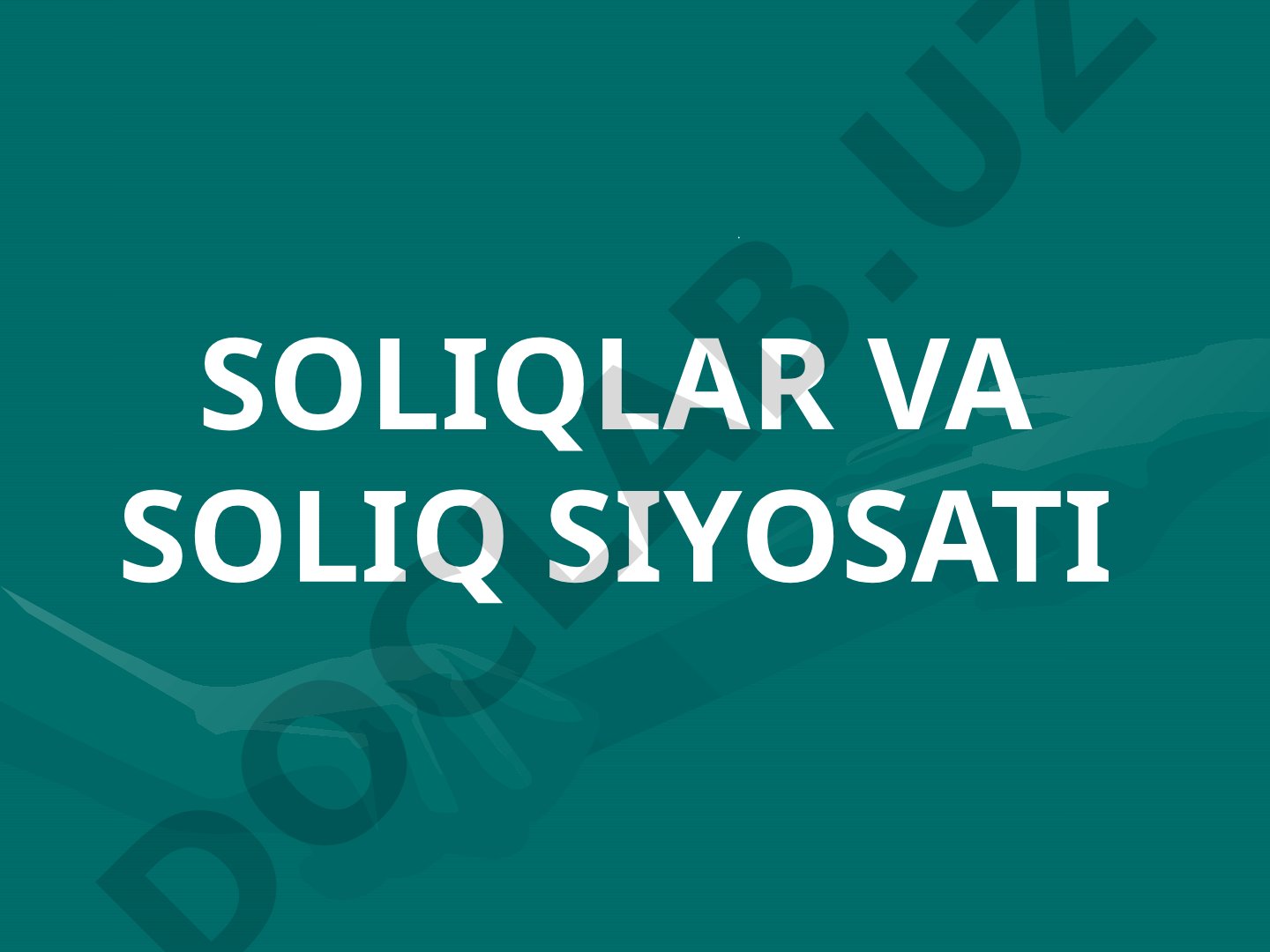 Soliqlar va Soliq Siyosati