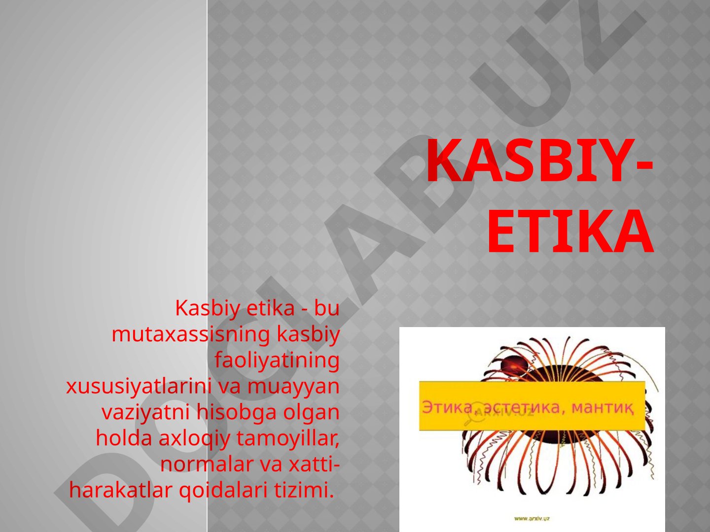 Kasbiy Etika Qo'llanmasi