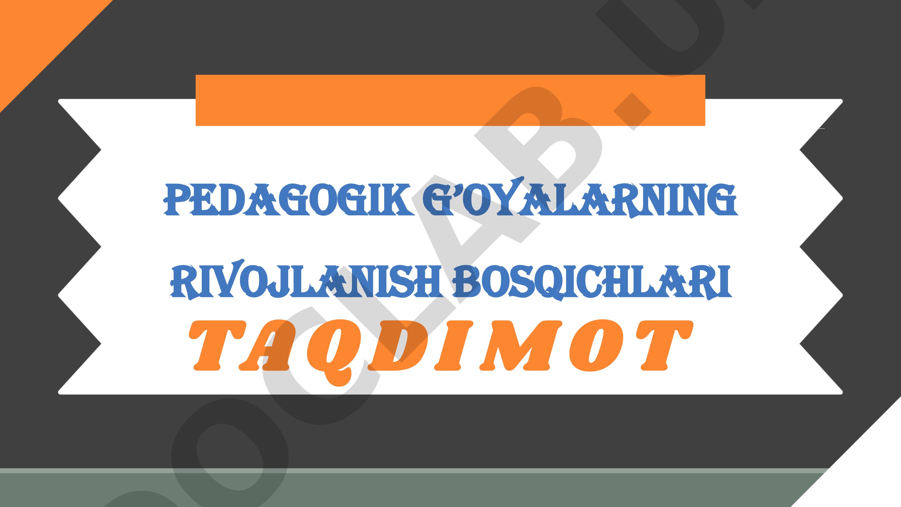 Pedagogik G'oyalar Taqdimoti
