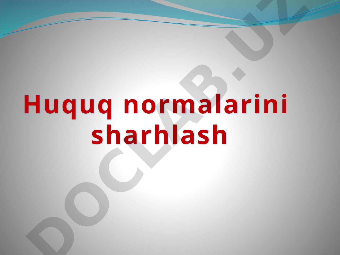 Huquq normalarini sharhlash