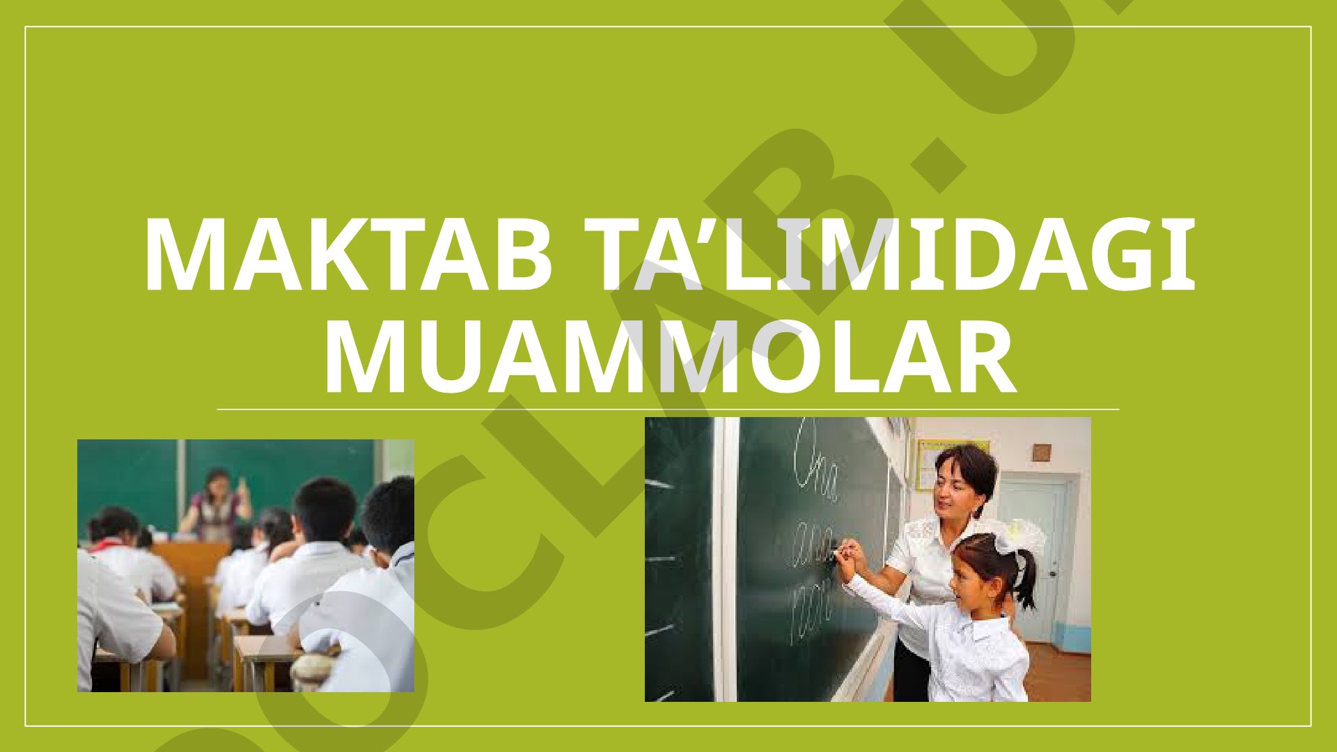 Maktab Ta'limi Muammolari va Yechimlar